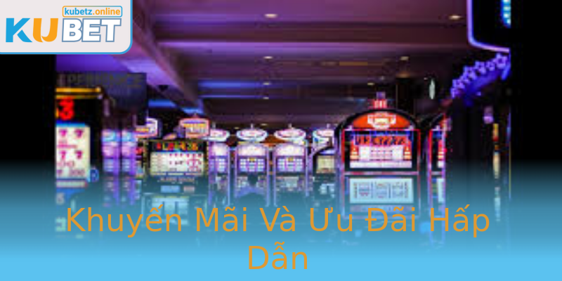 Khuyến Mãi Và Ưu Đãi Hấp Dẫn Khuyến Mãi Và Ưu Đãi Hấp Dẫn